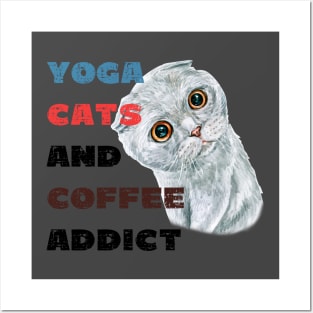 Yoga cats and coffee addict funny quote for yogi Posters and Art